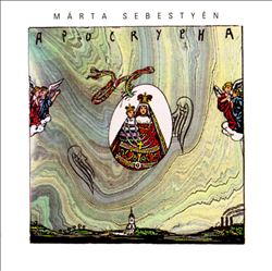 ladda ner album Márta Sebestyén - Apocrypha