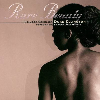 Rare Beauty: Intimate Gems of Duke Ellington