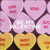 Be My Valentine [February 12, 2021]