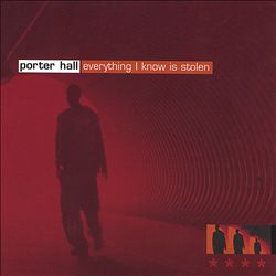 baixar álbum Porter Hall - Everything I Know Is Stolen