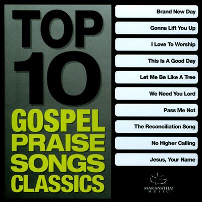 Top 10 Gospel Praise Songs