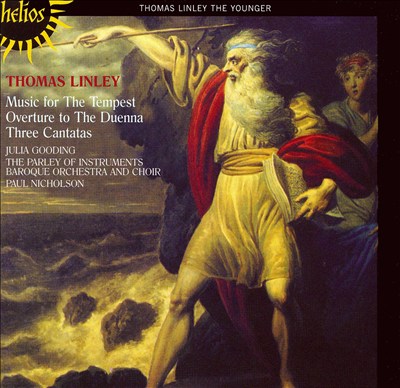 Thomas Linley the younger: Music for The Tempest; Overture to The Duenna; Three Cantatas