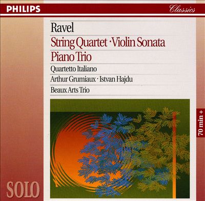 Ravel: String Quartet; Violin Sonata; Piano Trio