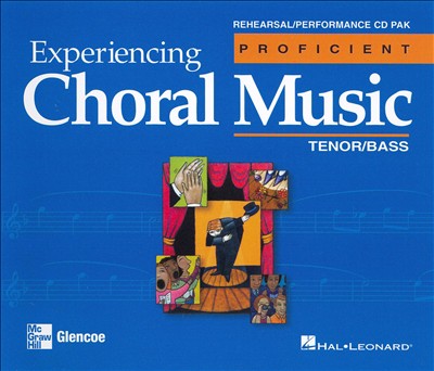 Experiencing Choral Music: Proficient (Tenor, Bass)