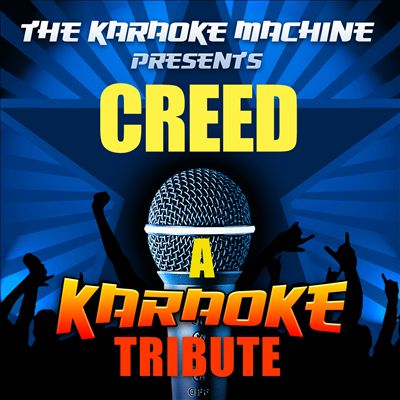 The Karaoke Machine Presents: Creed
