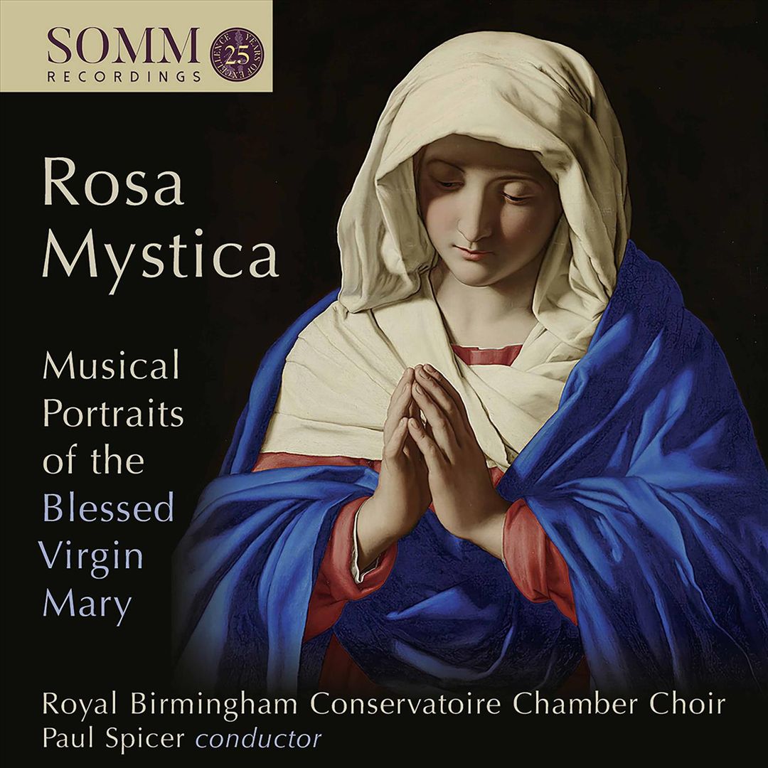 Rosa Mystica: Musical Protraits of the Blessed Virgin Mary