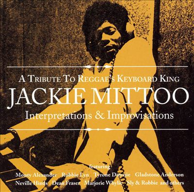 A Tribute to Reggae's Keyboard King: Jackie Mittoo