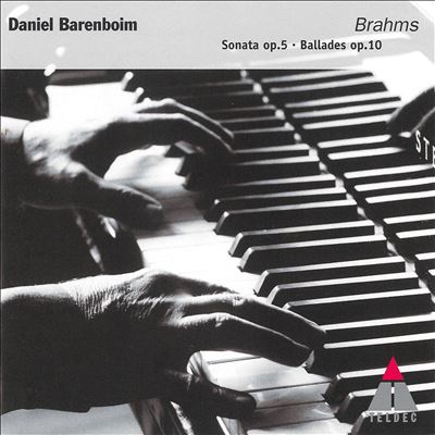 Brahms: Four Ballades; Piano Sonata