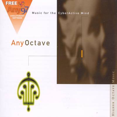 Any Octave: Music for the Cyberactive Mind