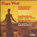 Hugo Wolf: Italienisches Liederbuch; Goethe-Lieder; Keller-Lieder
