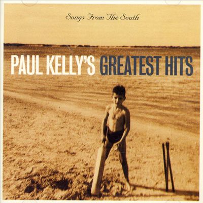Songs from the South: The Best of Paul Kelly