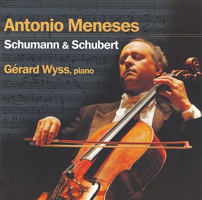 Antonio Meneses Plays Schumann & Schubert