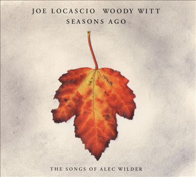 Seasons Ago: The Songs of Alec Wilder