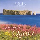 Solitudes: Nature du Quebec