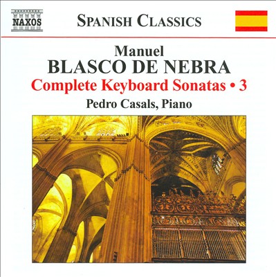 Manuel Blasco de Nebra: Complete Keyboard Sonatas, Vol. 3