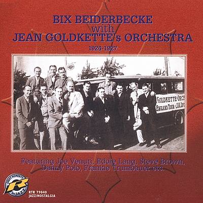 With Jean Goldkette's Orchestra 1924-1927