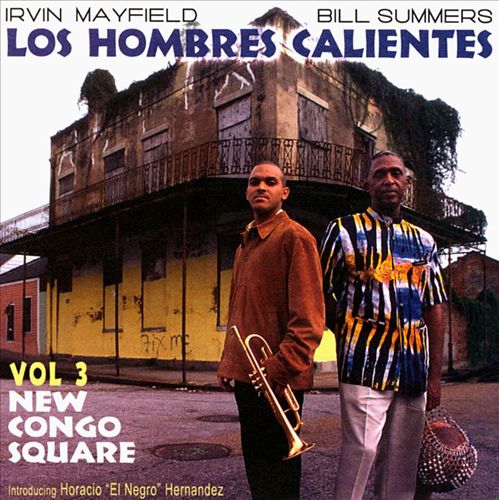 Los Hombres Calientes, Vol. 3: New Congo Square