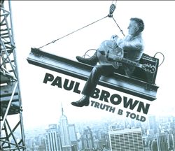 last ned album Paul Brown - Truth B Told