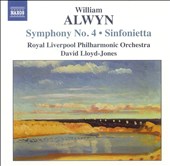 William Alwyn: Symphony No. 4; Sinfonietta