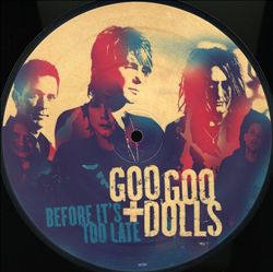 descargar álbum Goo Goo Dolls - Before Its Too Late