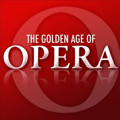The Golden Age of Opera