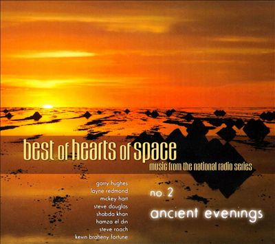 Best of Hearts of Space, No. 2: Ancient Evenings