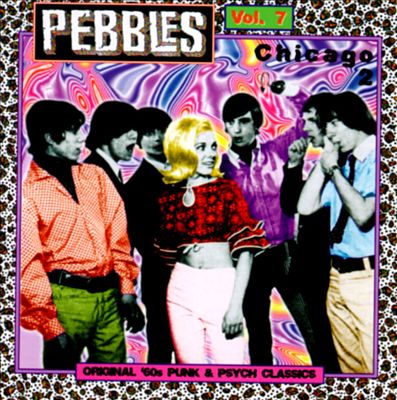 Pebbles, Vol. 7: Chicago, Pt. 2