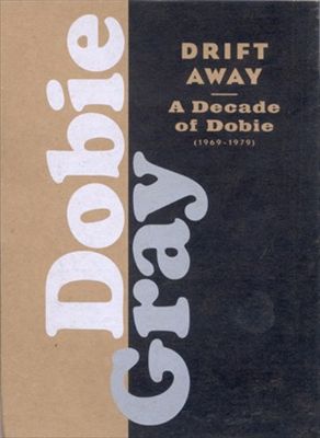 Drift Away: A Decade of Dobie (1969-1979)
