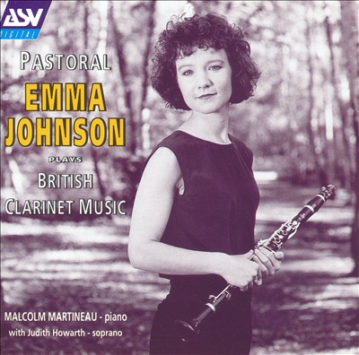 Pastoral: Emma Johnson plays British Clarinet Music