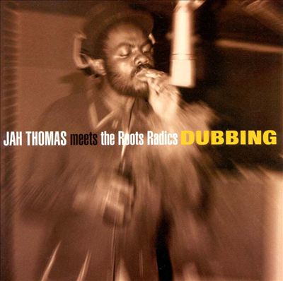 Jah Thomas Meets the Roots Radics