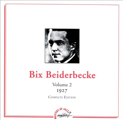 Bix Beiderbecke, Vol. 2: 1924/26