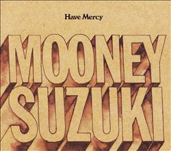 ladda ner album The Mooney Suzuki - Have Mercy