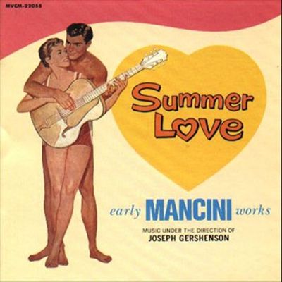 Summer Love: Early Mancini Music Under the Direction of Joseph Gershenson