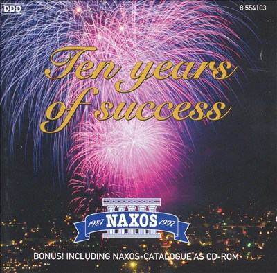 Naxos: Ten Years of Success (includes catalogue as CD-ROM)