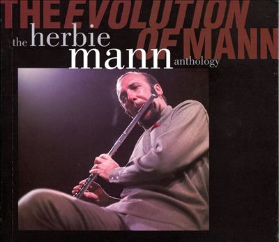 The Evolution of Mann: The Herbie Mann Anthology