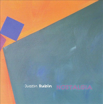 Justin Rubin: Nostalgia