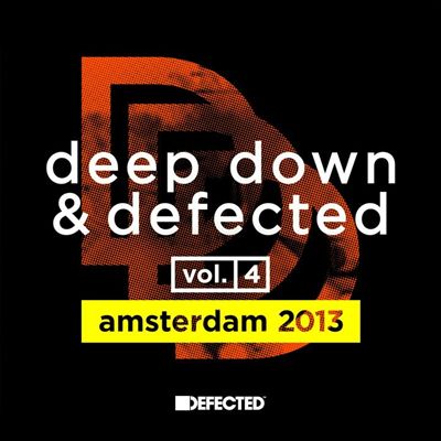 Deep Down & Defected, Vol. 4: Amsterdam 2013