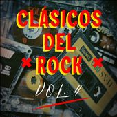 Clasicos Del Rock, Vol. 4