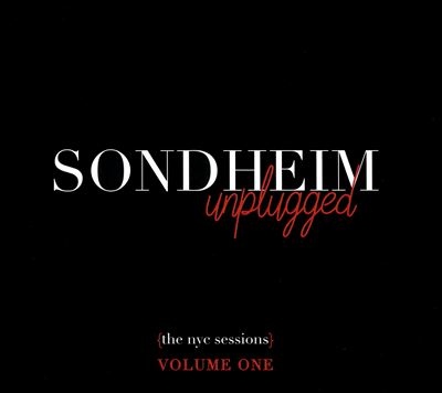 Sondheim Unplugged: The NYC Sessions, Vol. 1