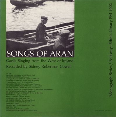 Songs of Aran: Gaelic Singing From the West of Ireland