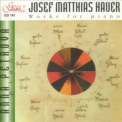 Josef Matthias Hauer: Works for Piano