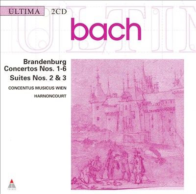 Bach: Brandenburg Concertos Nos. 1-6; Suites Nos. 2 & 3