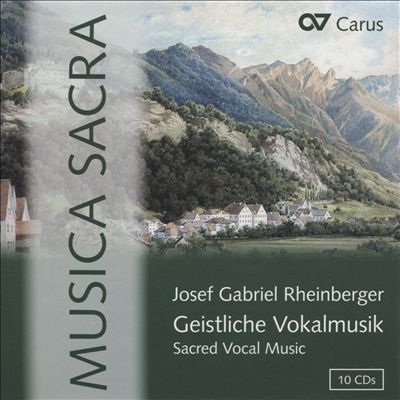 Josef Gabriel Rheinberger: Geistliche Vokalmusik