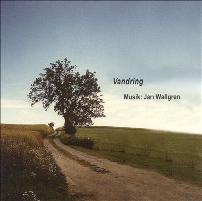 Vandring: Music of Jan Wallgren