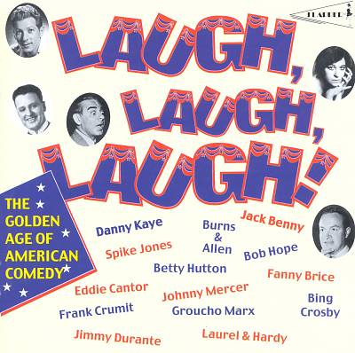 Laugh Laugh Laugh: Anthology of American Comedy