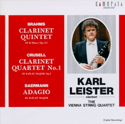 Brahms: Clarinet Quintet; Crusell: Clarinet Quartet; Baermann: Adagio in D