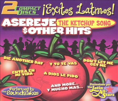 Asereje Ketchup Song: Other Hits/Exitos Latinos!