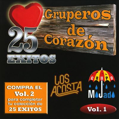 Gruperos de Corazon 25 Exitos, Vol. 1