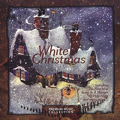 White Christmas and Other Yuletide Favorites
