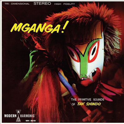 Mganga! the Primitive Sounds of Tak Shindo